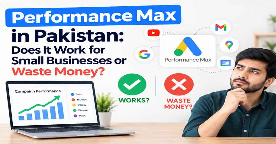 Google Performance Max Pakistan campaign guide for small businesses by HubSol