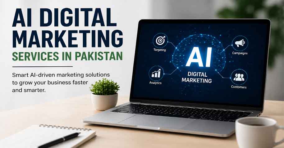 AI Digital Marketing Services for Business Growth in Pakistan
