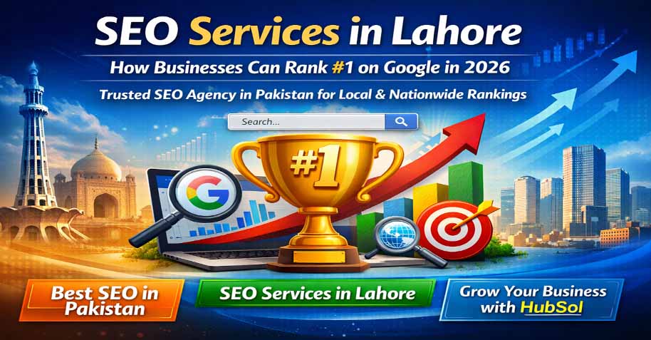 Best SEO in Pakistan – SEO Services in Lahore by HubSol