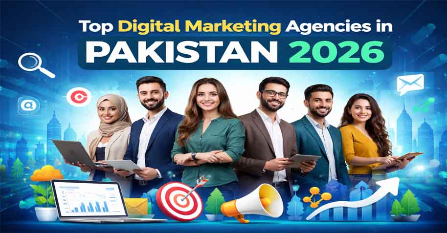 Top Digital Marketing Agencies in Pakistan 2026